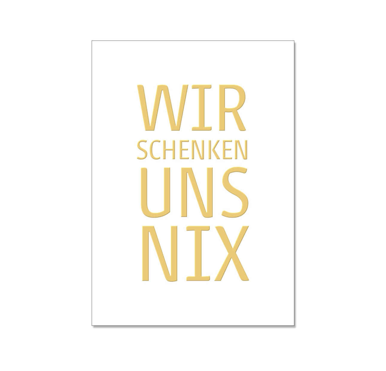 Postkarte Wir schenken uns nix…