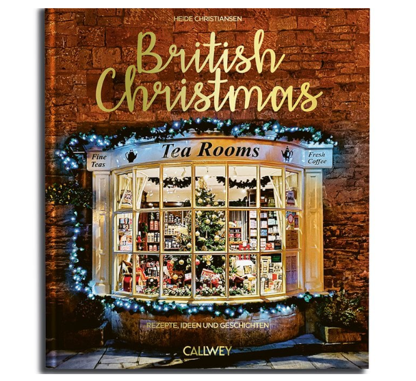 British Christmas. Rezepte Ideen und Geschichten