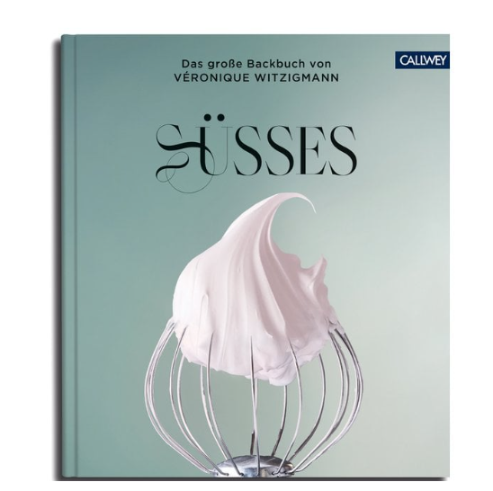 SÜSSES. Das große Backbuch von Véronique Witzigmann